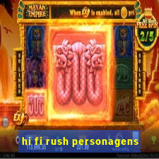 hi fi rush personagens